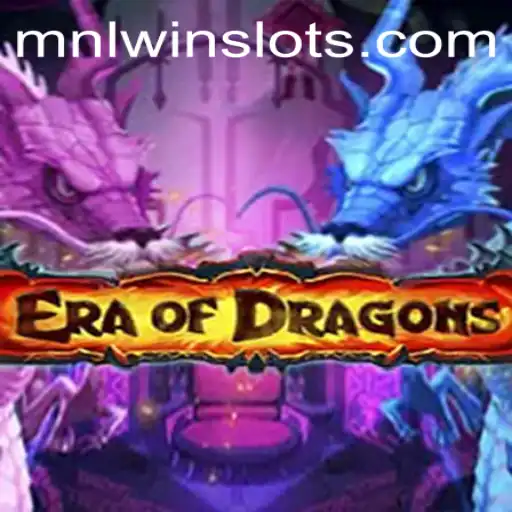 EraOfDragons: Embrace the Adventure and Seize the MNLWin