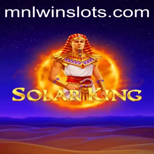 Discover SolarKing: The Ultimate Gaming Experience with MNLWin